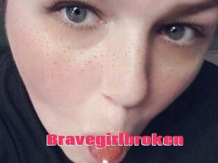 Bravegirlbroken