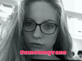 Cumonmyvans