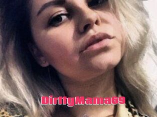 DirttyMama69