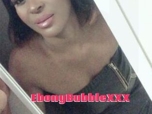 EbonyBubbleXXX