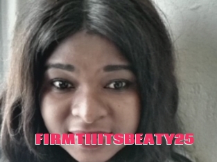 FIRMTIIITSBEATY25