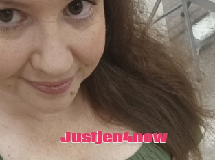 Justjen4now