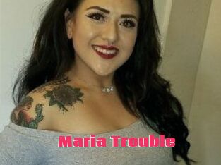 Maria_Trouble