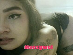 Msexywet