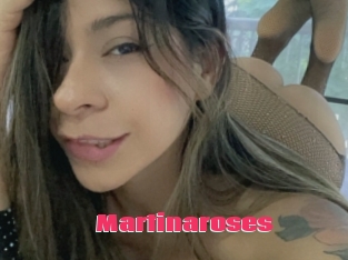 Martinaroses