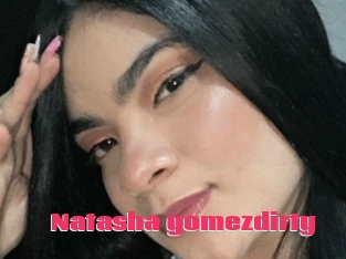 Natasha_gomezdirty