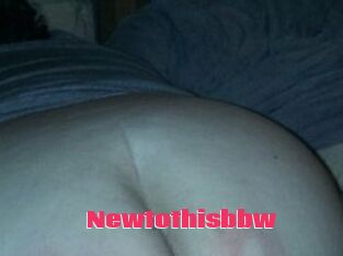 Newtothisbbw
