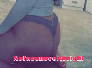 Nofacenoverweight