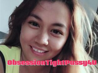 ObsessionTightPussy4U