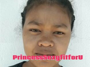 PrincessSexyfitforU