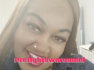 Prettybrownroundd