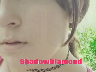 ShadowDiamond
