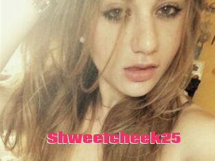 Shweetcheek25