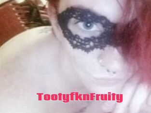 TootyfknFruity