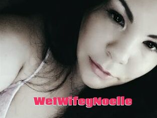 WetWifeyNoelle