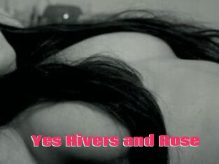 Yes_Rivers_and_Rose